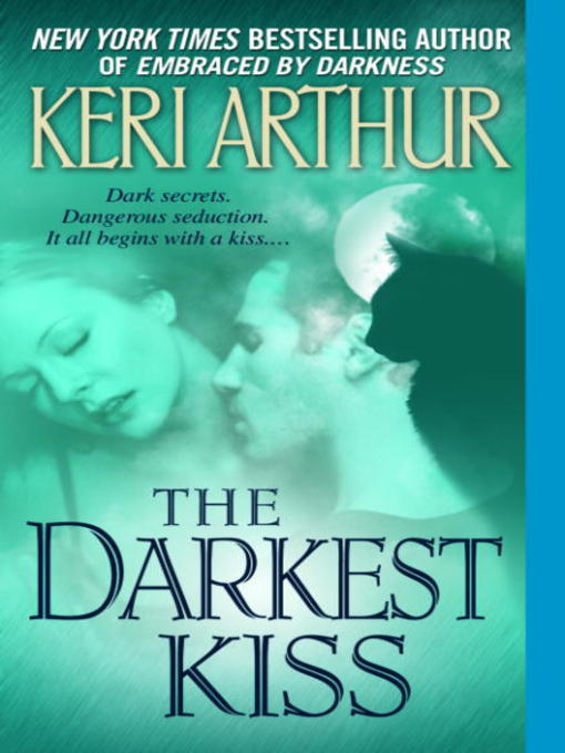 Title details for The Darkest Kiss by Keri Arthur - Available